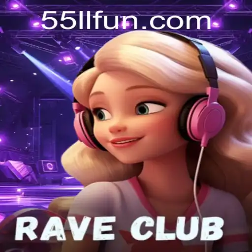 Explore the Exciting World of RaveClub and the Thrilling Twist of 55LL